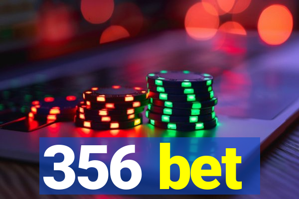 356 bet